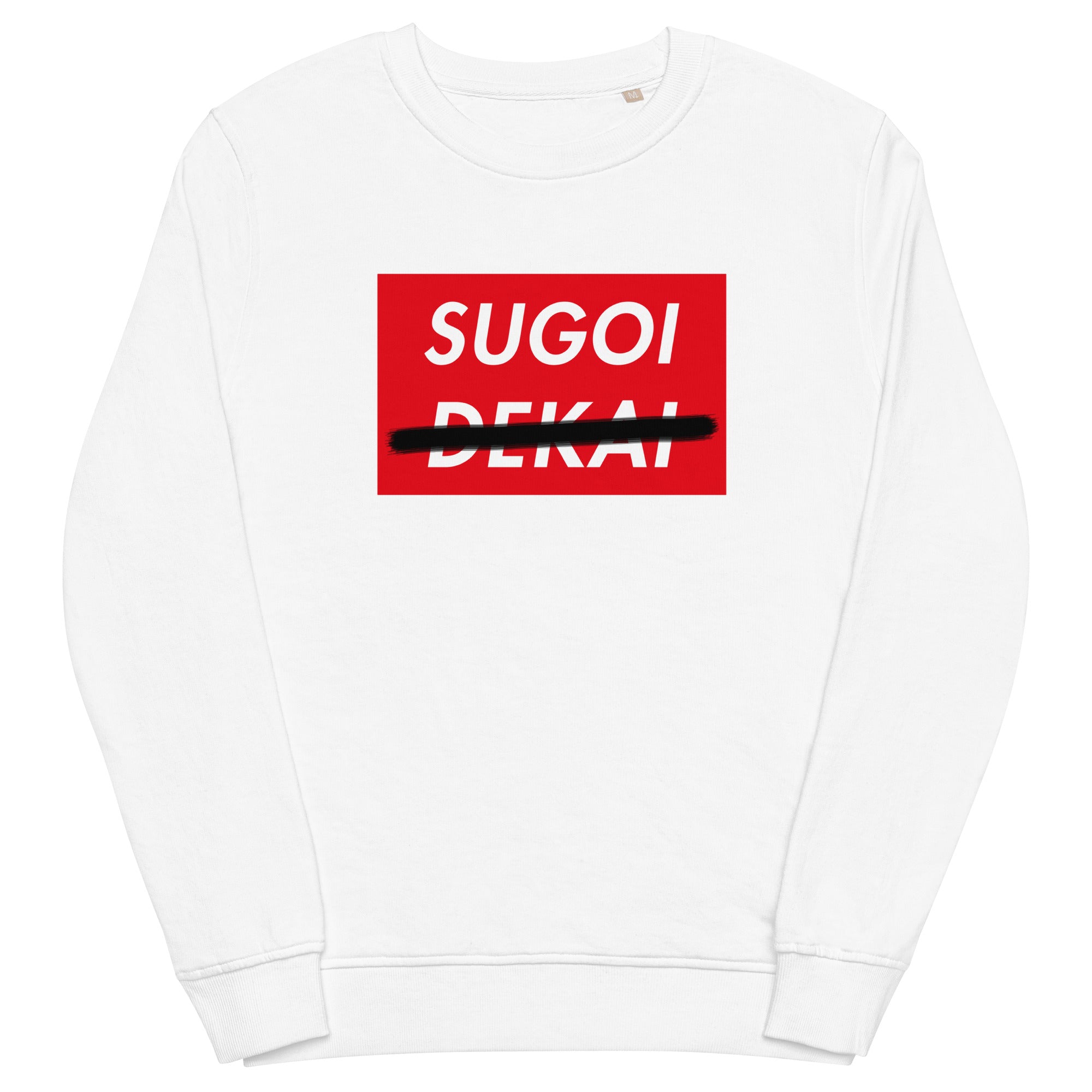 Sugoi Dekai (Not) Organic Unisex Sweatshirt